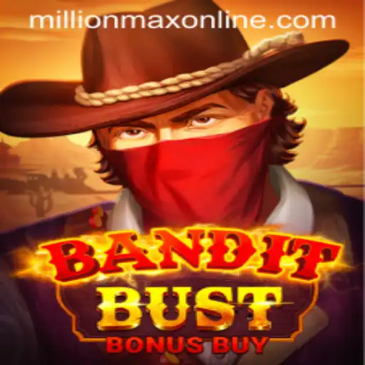 BanditBustBonusBuy: Revolutionizing MillionMax Online Gaming