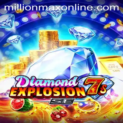 Discover the Thrilling World of DiamondExplosion7sSE: A MillionMax Online Experience