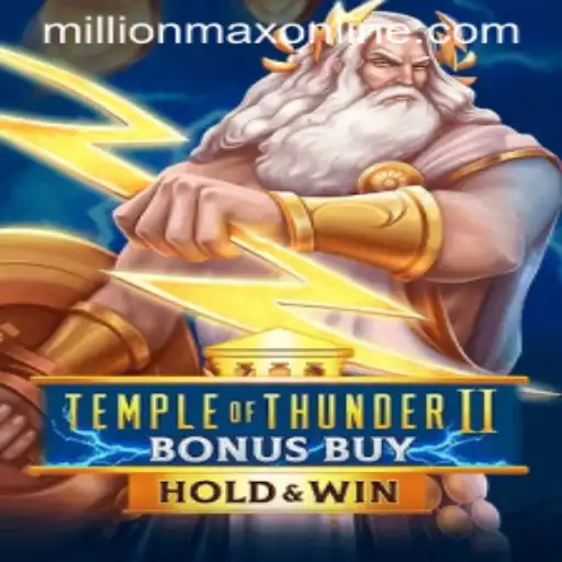 Discover the Thrills of Temple of Thunder II Bonus Buy: A MillionMax Online Adventure