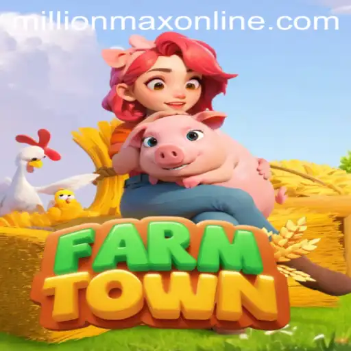FarmTown: Embrace the MillionMax Online Revolution