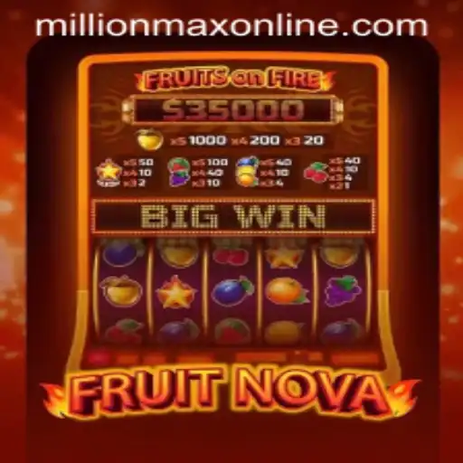 Exploring the Colorful World of FruitNova in MillionMax Online