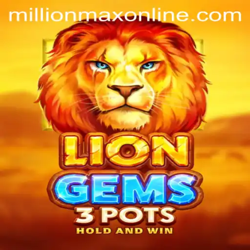 A Comprehensive Guide to LionGems3pots: MillionMax Online Experience